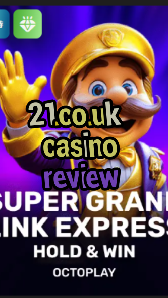 21.co.uk casino review-w4cy2mdjlx2bf.com